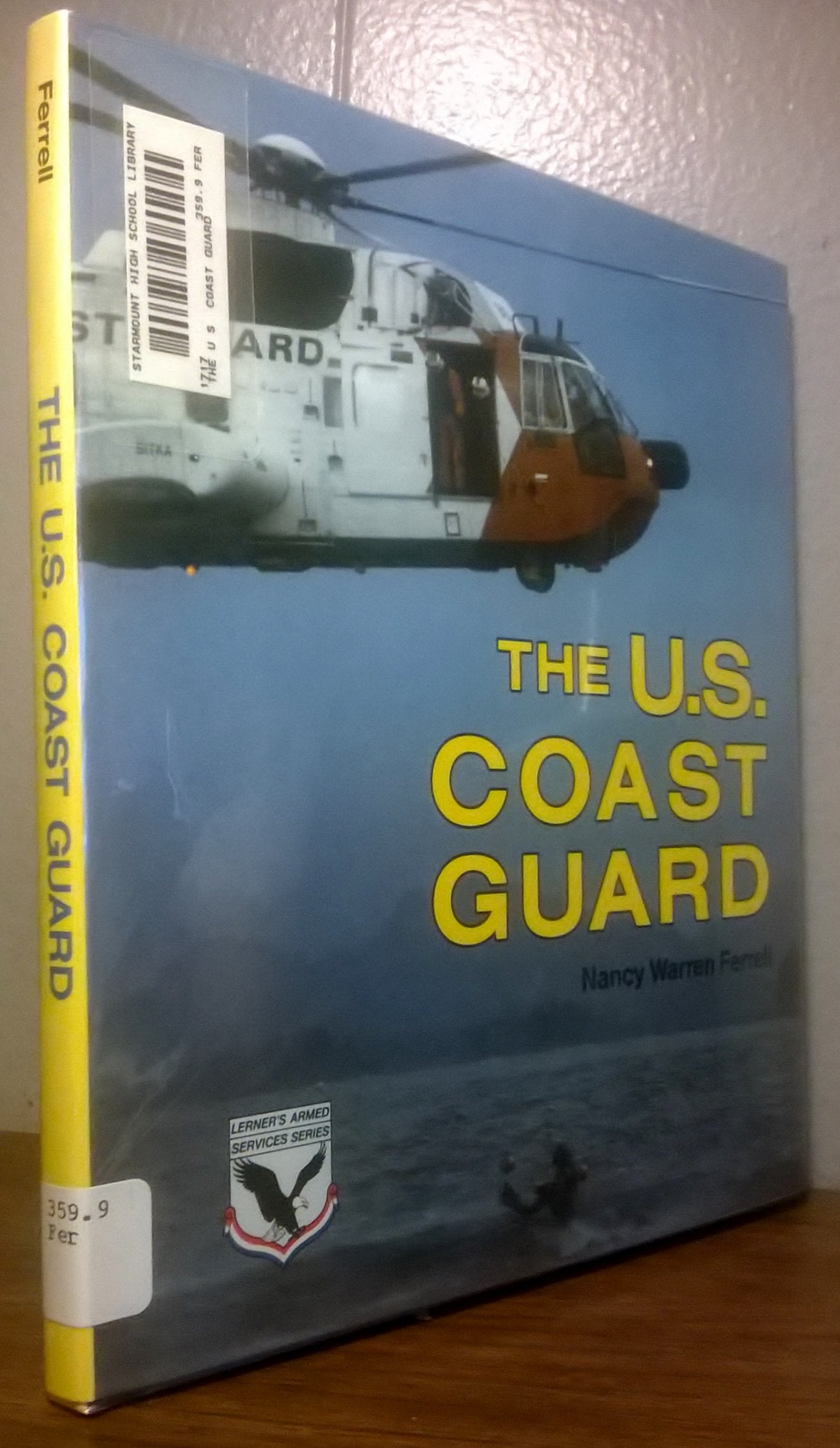 The U.S. Coast Guard (LERNER'S ARMED SERVICES SERIES) Young adult books