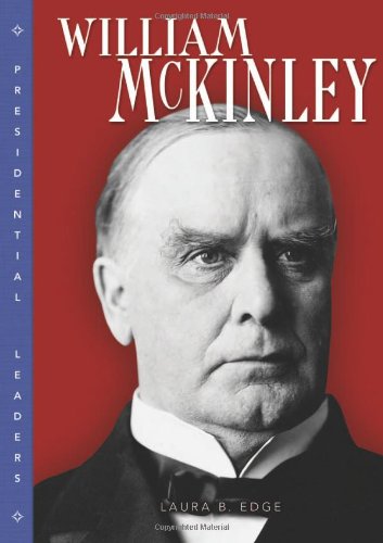William Mckinley (Presidential Leaders) Young adult books