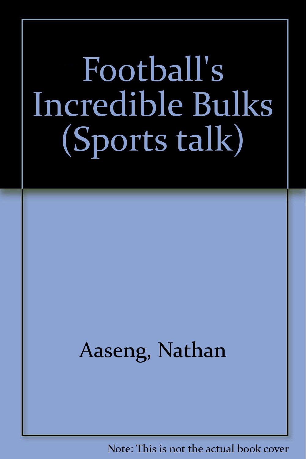 Football's Incredible Bulks (Sports Talk) Memories
