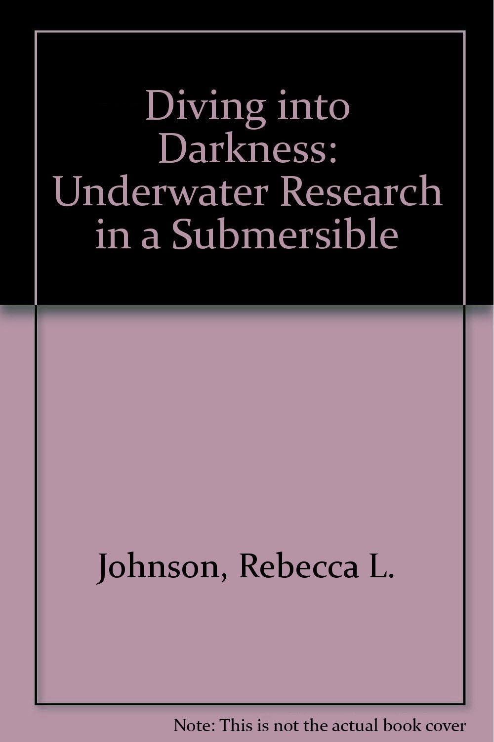 Diving into Darkness: A Submersible Explores the Sea Non-fiction