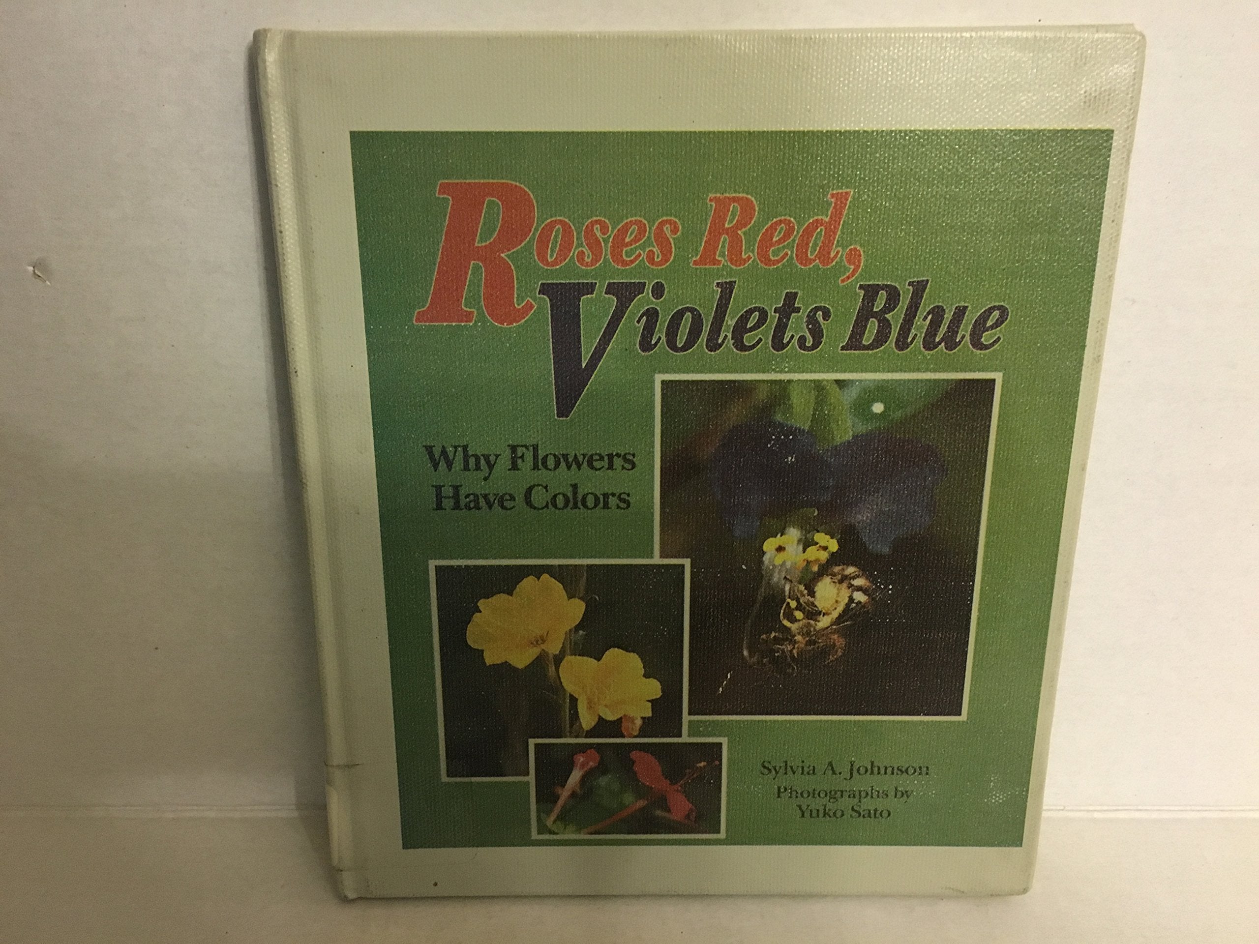 Roses Red, Violets Blue: Why Flowers Have Colors (Discovery) Non-fiction