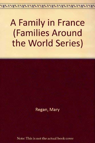A Family in France (Families Around the World Series) Children's books