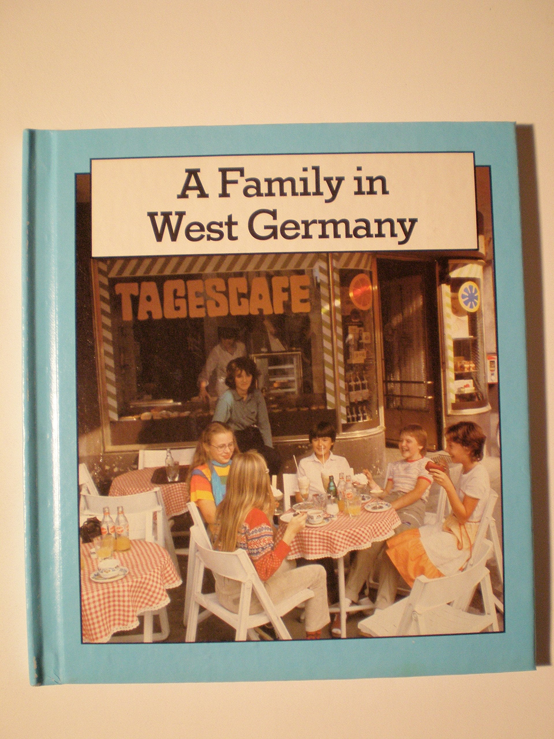 A Family in West Germany (Families Around the World) Books