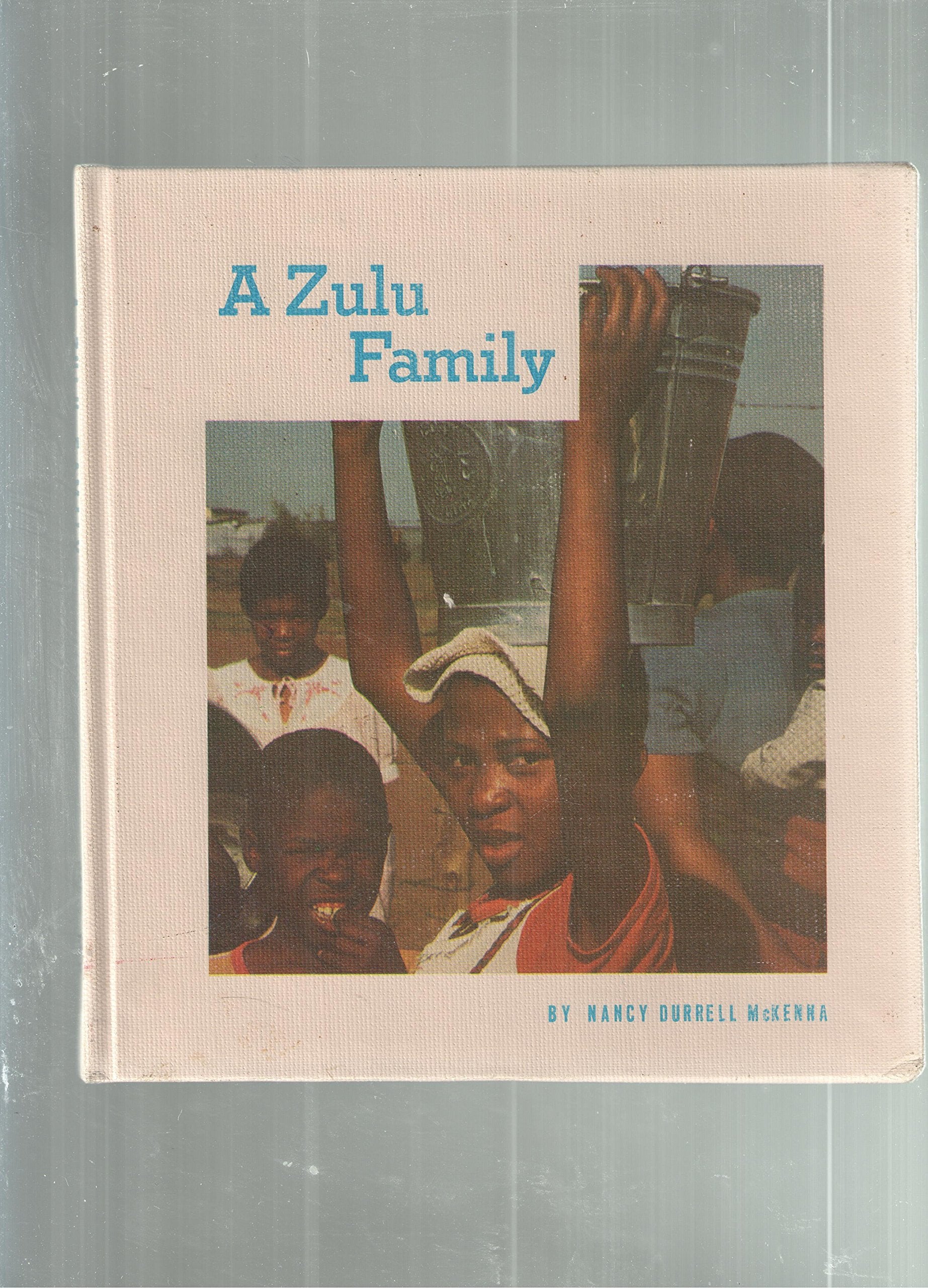 A Zulu Family (Families the World over) Politics & History