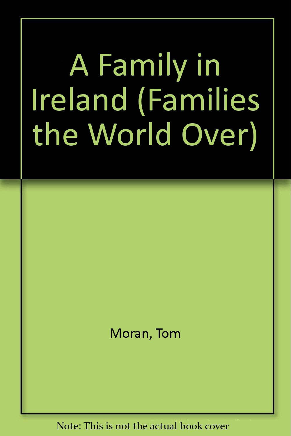 A Family in Ireland (Families the World over) Books