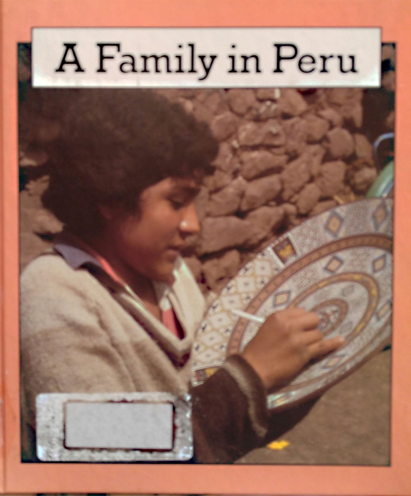 A Family in Peru (Families the World over) Books