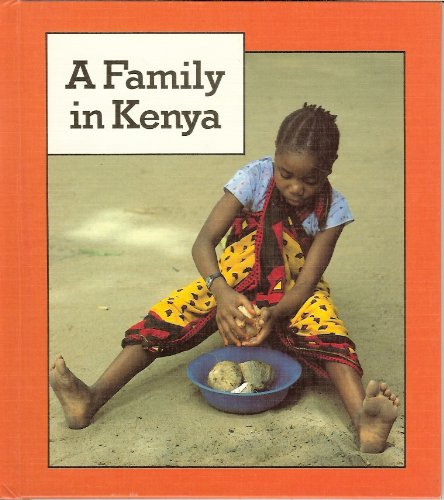 A Family in Kenya (Families the World over) Politics & History