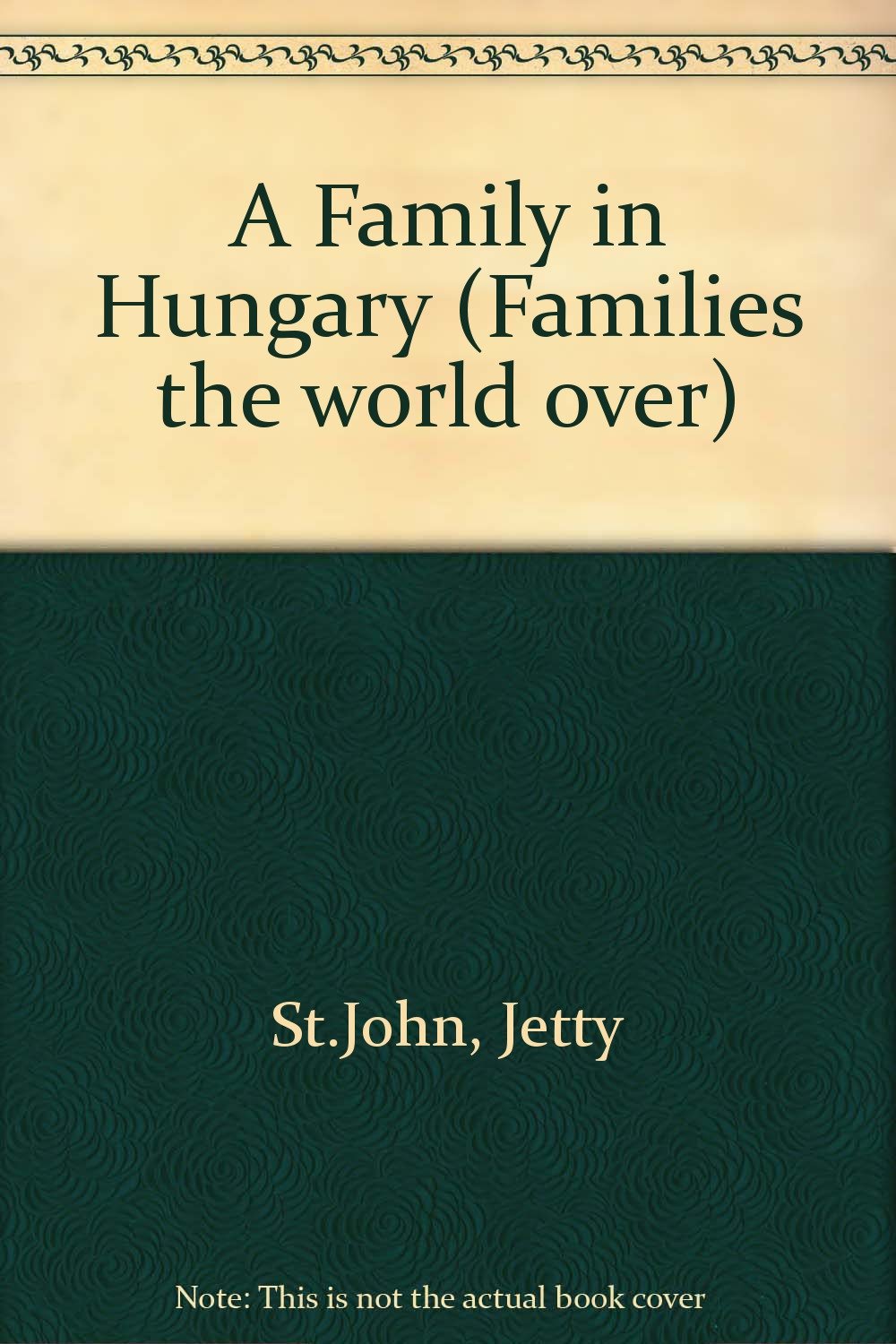 A Family in Hungary (Families the World over) Books