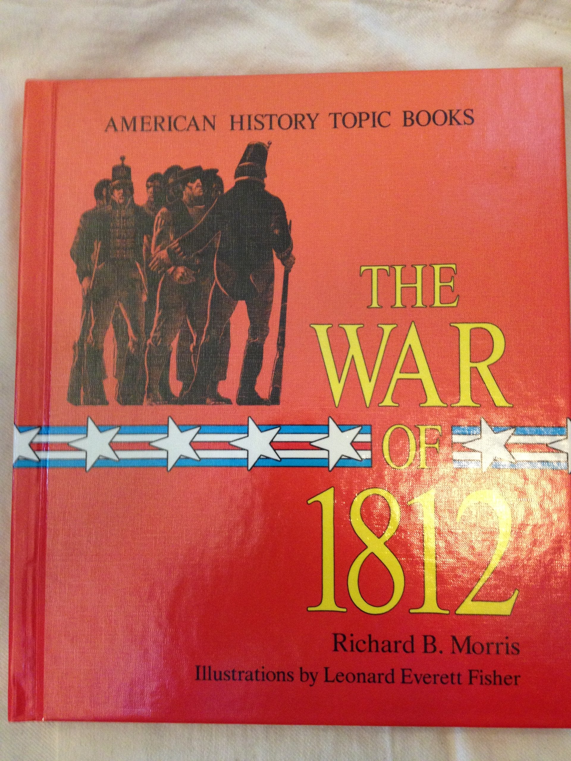 The War of 1812 (American History Topic) Books