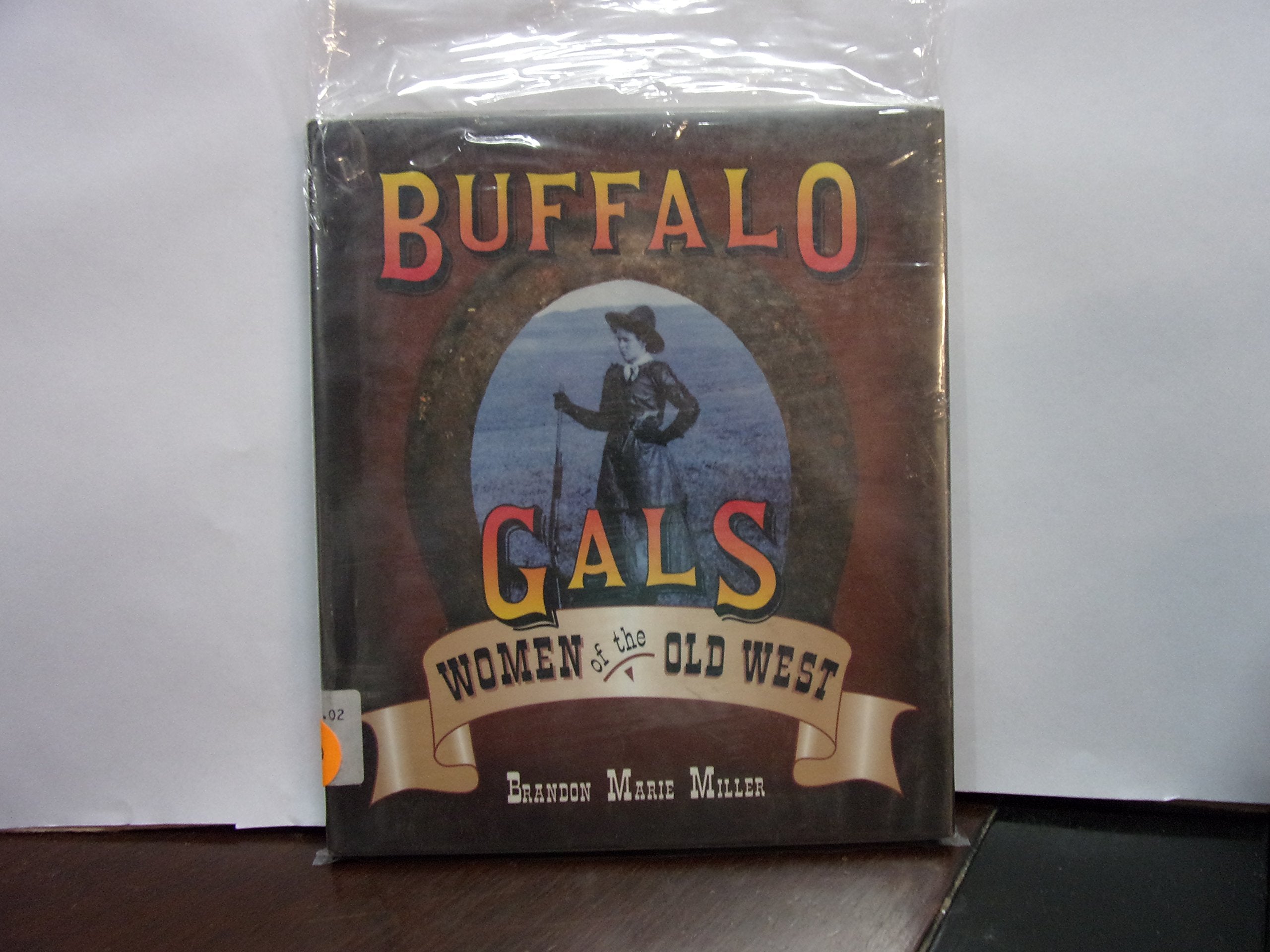 Buffalo Gals: Women of the Old West (People's History) Non-fiction