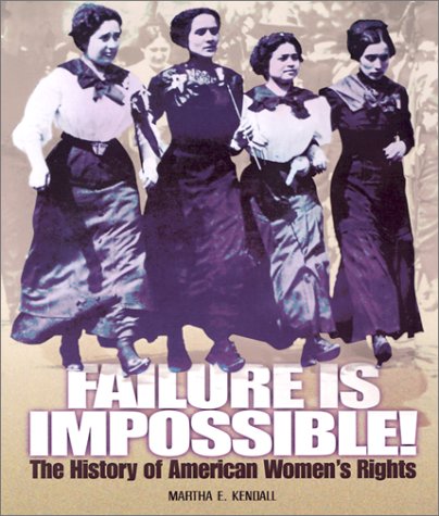 Failure Is Impossible!: The History of American Women's Rights (People's History) Social Sciences