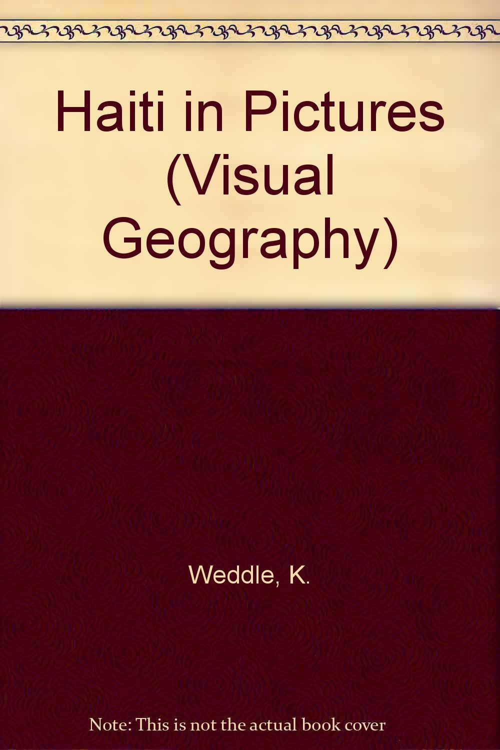 Haiti in Pictures (Visual Geography Series) Politics & History