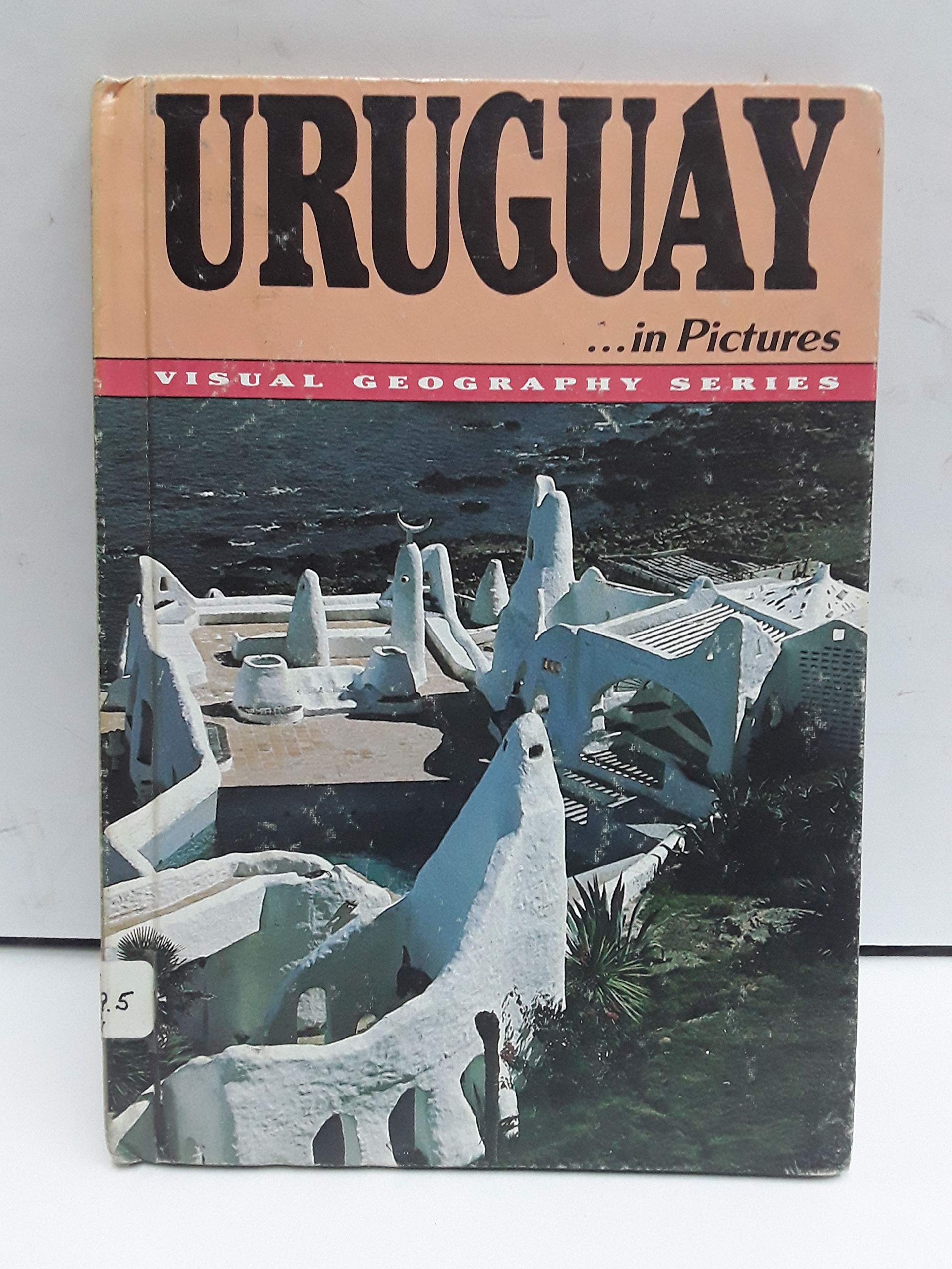 Uruguay in Pictures (Visual Geography Series) Politics & History