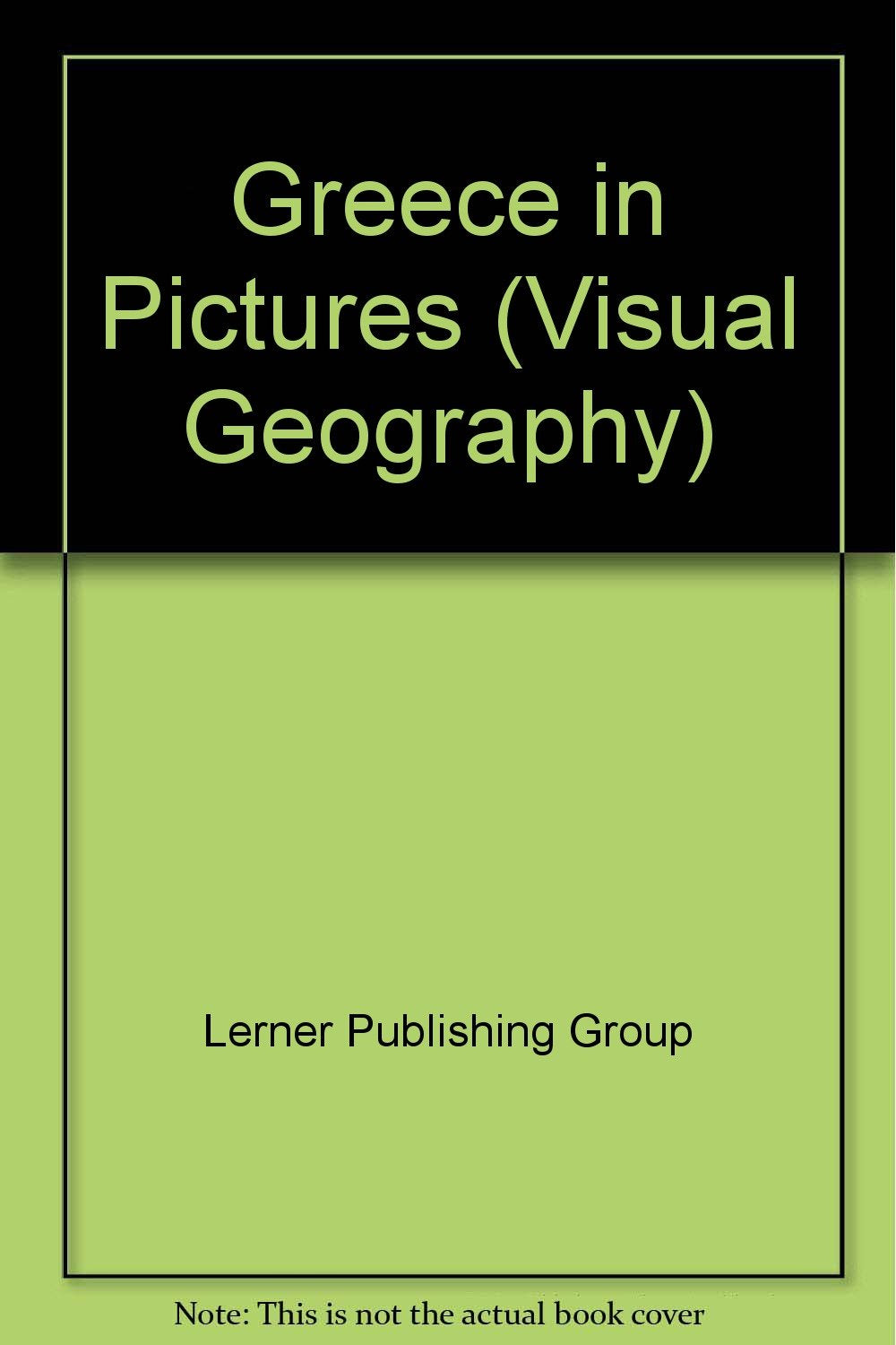 Greece...in Pictures (Visual Geography Series) Politics & History