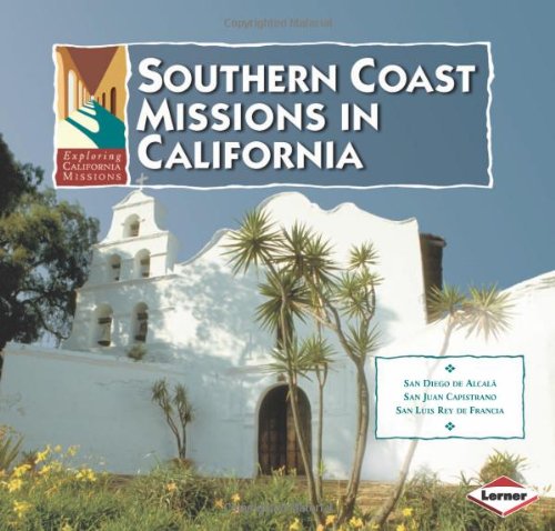 Southern Coast Missions in California (Exploring California Missions) Non-fiction