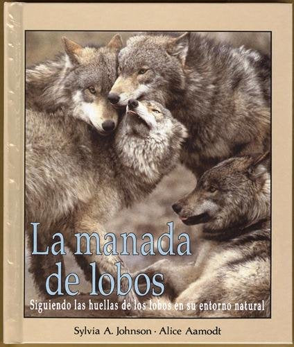 LA Manada De Lobos: Siguiendo Las Huellas De Los Lobos En Su Entorno Natural Business & Technology