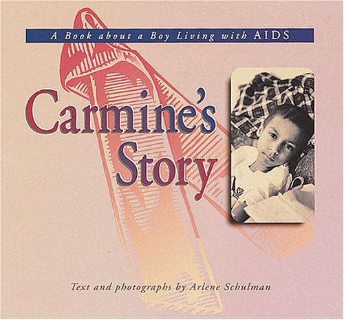 Carmine's Story: A Book About a Boy With AIDS (Meeting the Challenge) Books