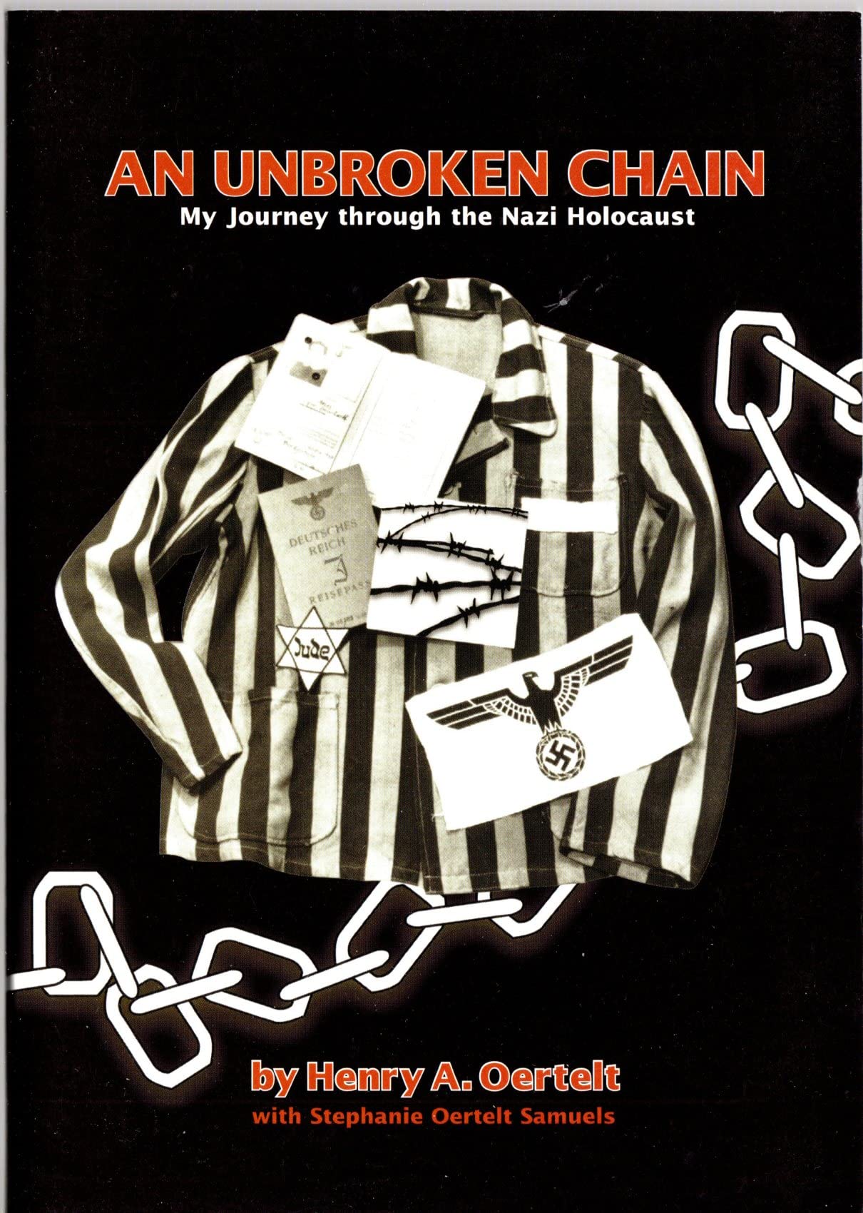 An Unbroken Chain: My Journey Through the Nazi Holocaust book