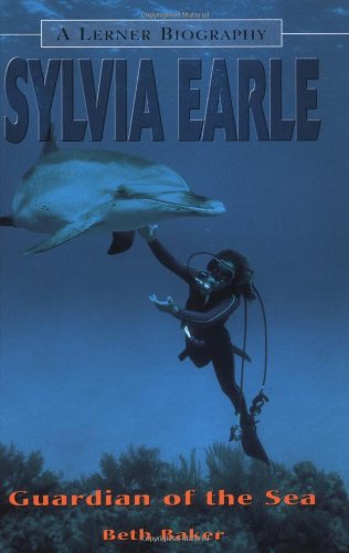 Sylvia Earle: Guardian of the Sea (Lerner Biographies) Business & Technology