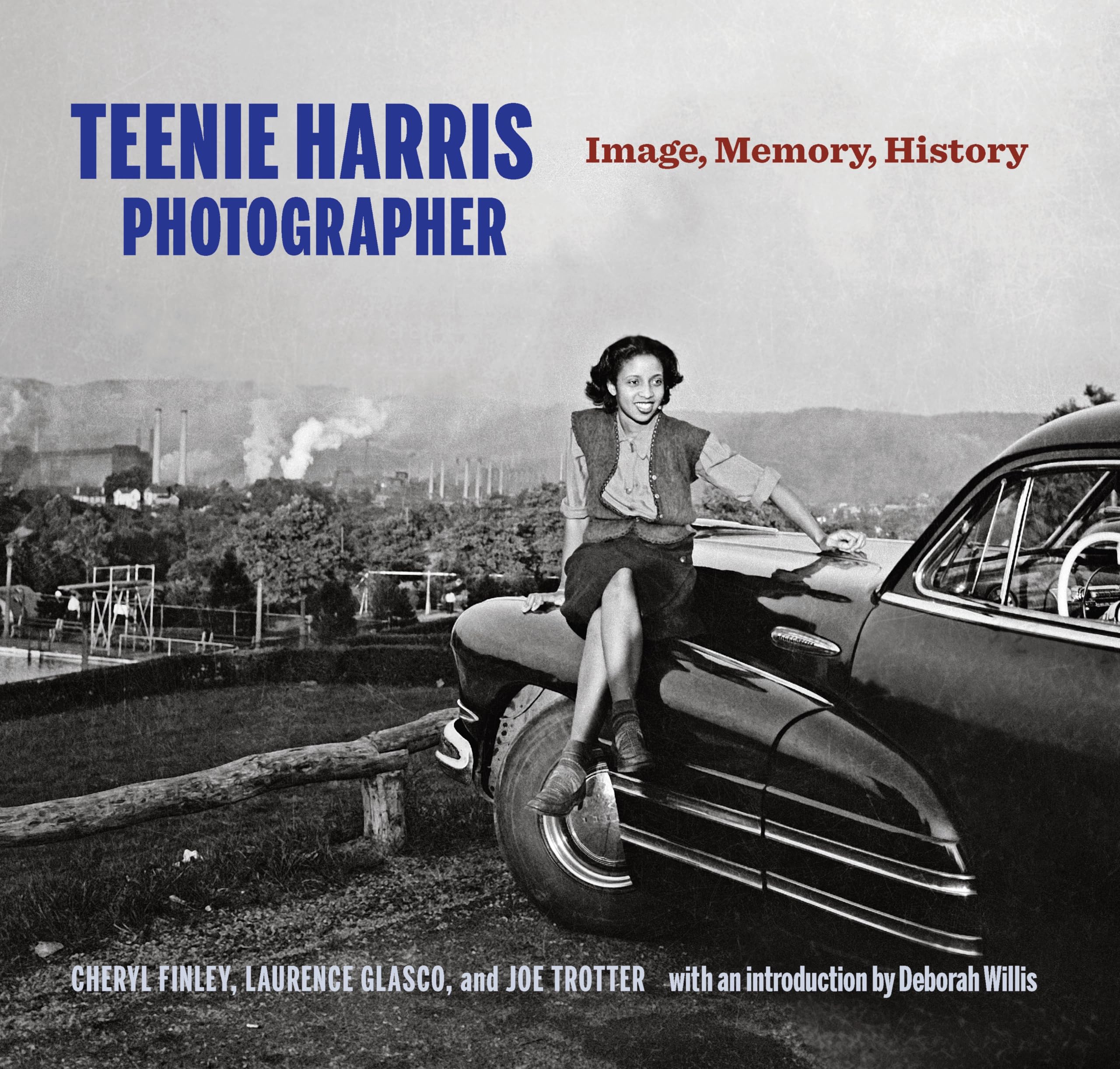 Teenie Harris, Photographer: Image, Memory, History Memories