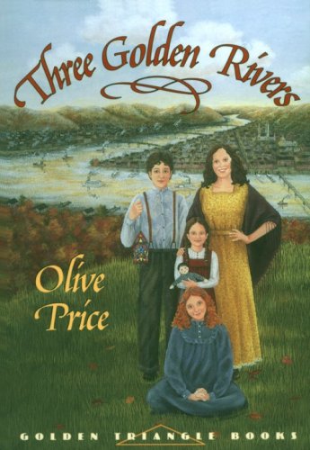 Three Golden Rivers (Golden Triangle Books) Novels & Short Stories