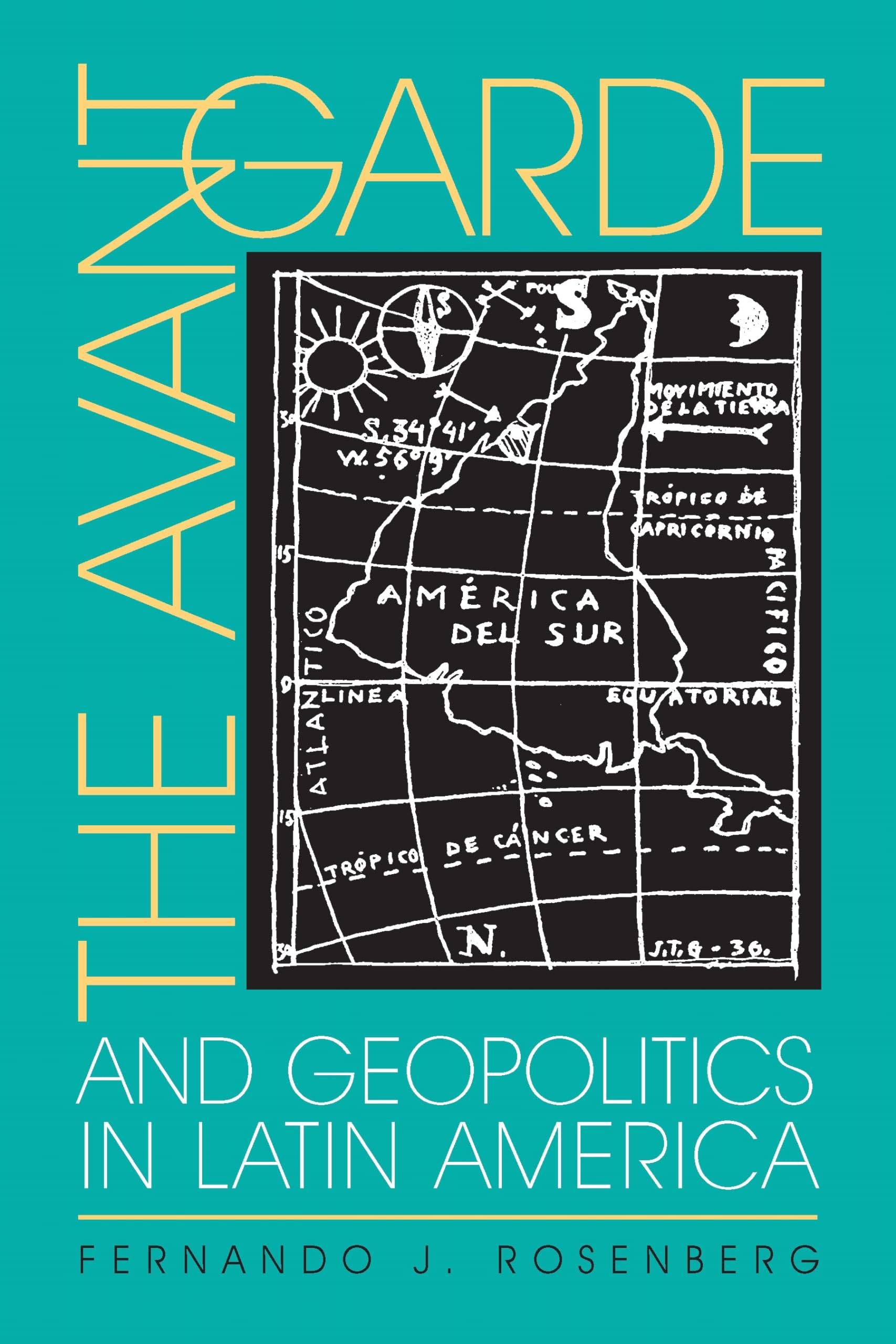 The Avant-Garde And Geopolitics in Latin America (Illuminations) Contemporary literature