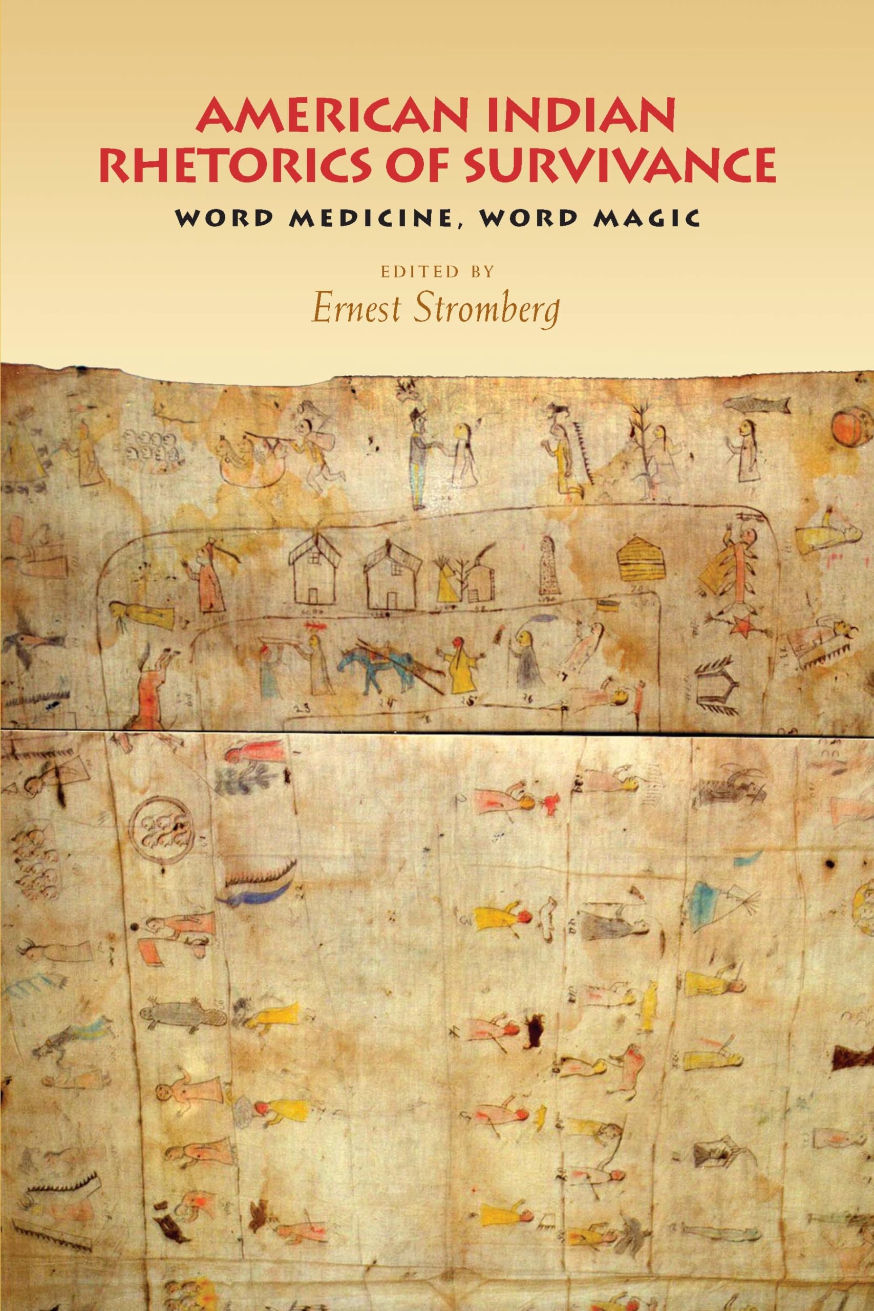 American Indian Rhetorics of Survivance: Word Medicine, Word Magic (Pittsburgh Series in Composition, Literacy, and Culture) Books