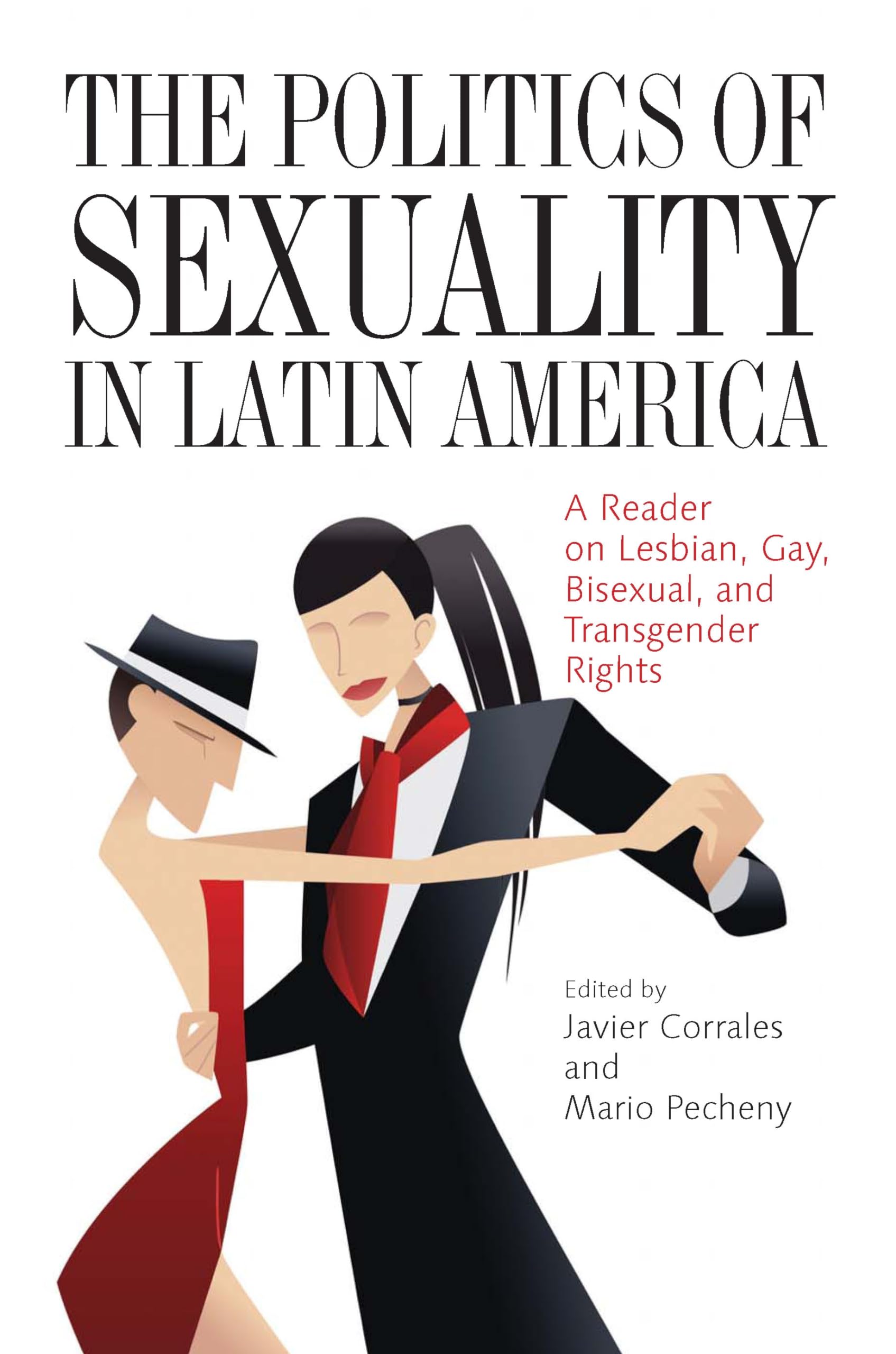 The Politics of Sexuality in Latin America: A Reader on Lesbian, Gay, Bisexual, and Transgender Rights (Pitt Latin American Studies) Books