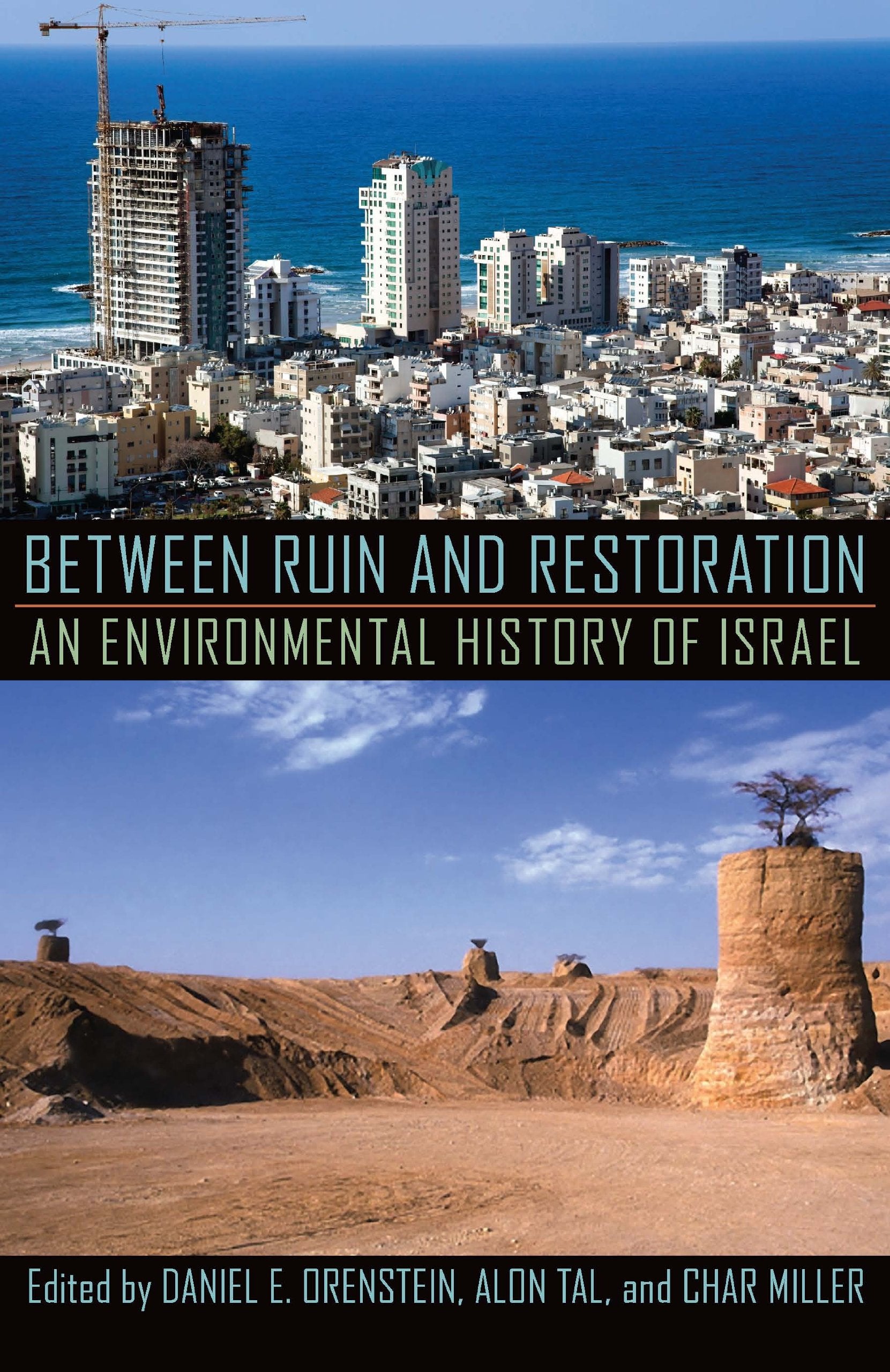 Between Ruin and Restoration: An Environmental History of Israel (History of the Urban Environment) Social Sciences