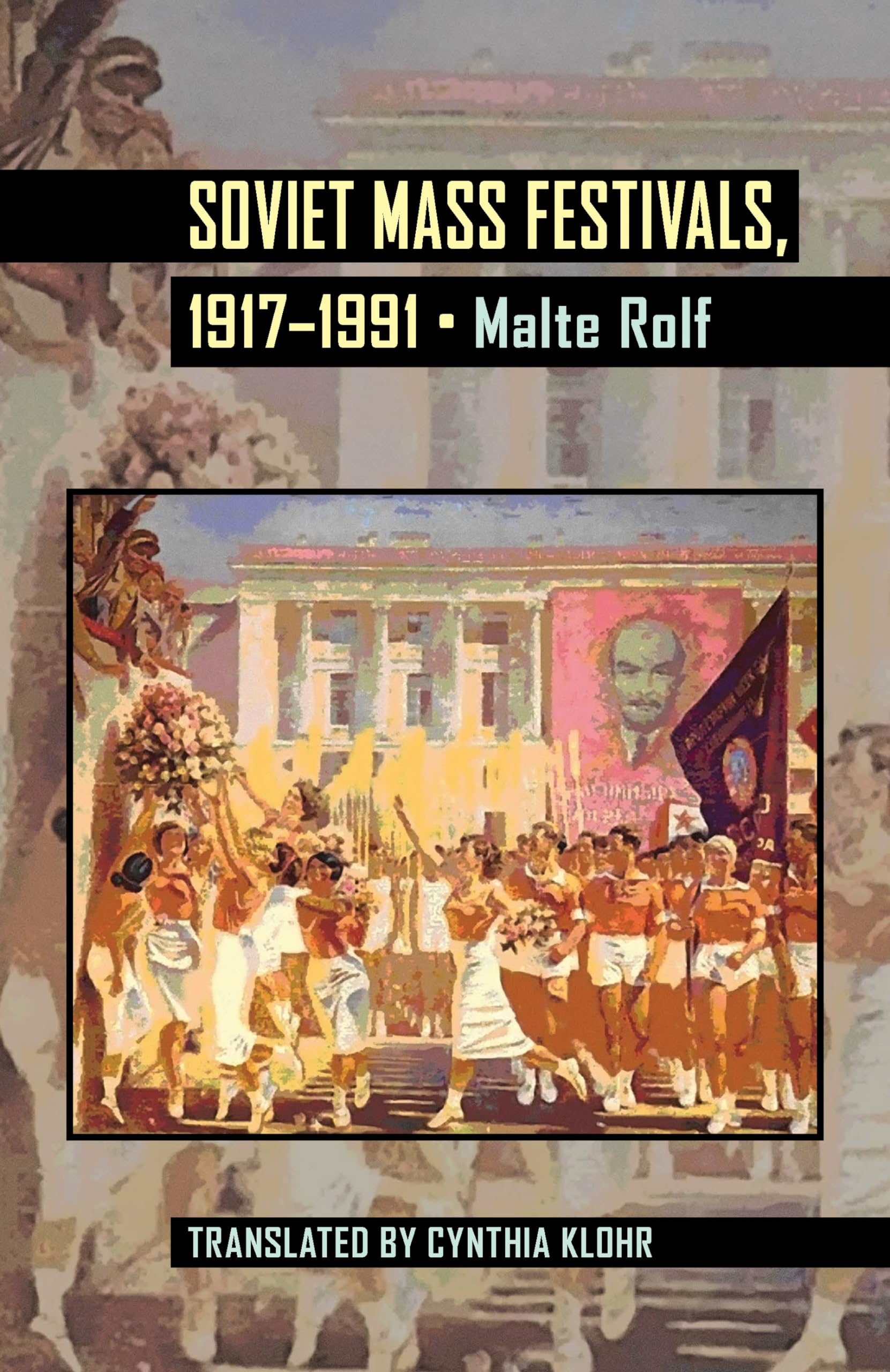 Soviet Mass Festivals, 1917-1991 (Pitt Series in Russian and East European Studies) Books