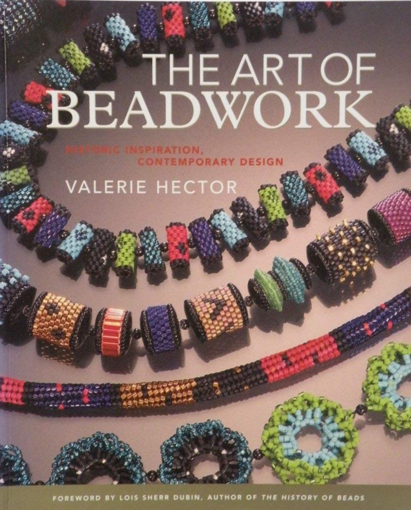 The Art Of Beadwork: Historic Inspiration, Contemporary Design Hobbies & Crafts