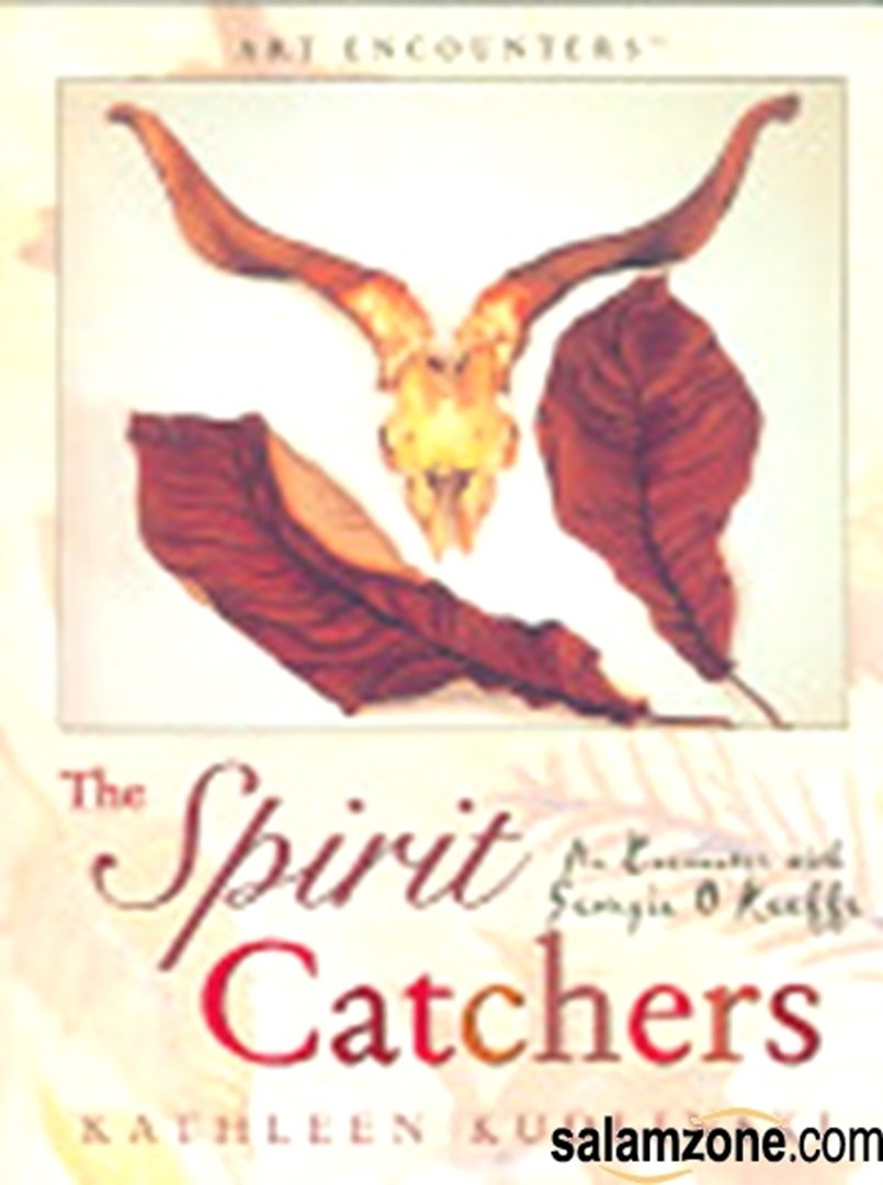Spirit Catchers: An Encounter With Georgia O' Keefe book
