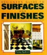 Designer's Guide to Surfaces and Finishes: How to Renovate Your Walls, Floors, Ceilings, Windows, Moldings and Trim Social Sciences