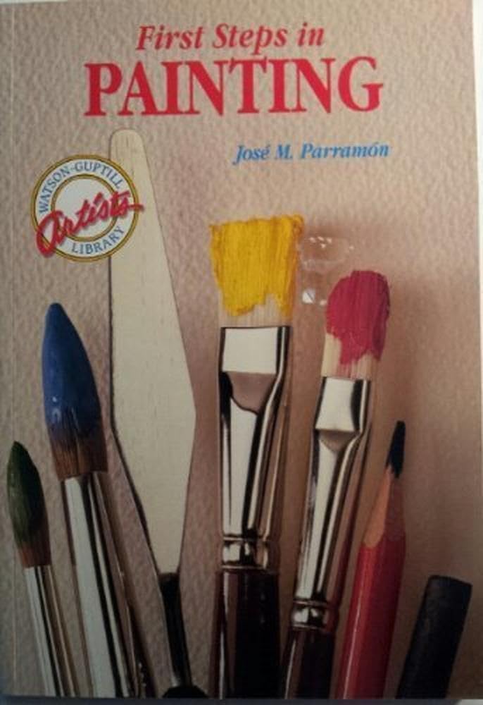 First Steps in Painting (Watson-Guptill Artist's Library) Film, Art & Culture