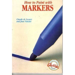 How to Paint With Markers (Watson-Guptill Artist's Library) Film, Art & Culture