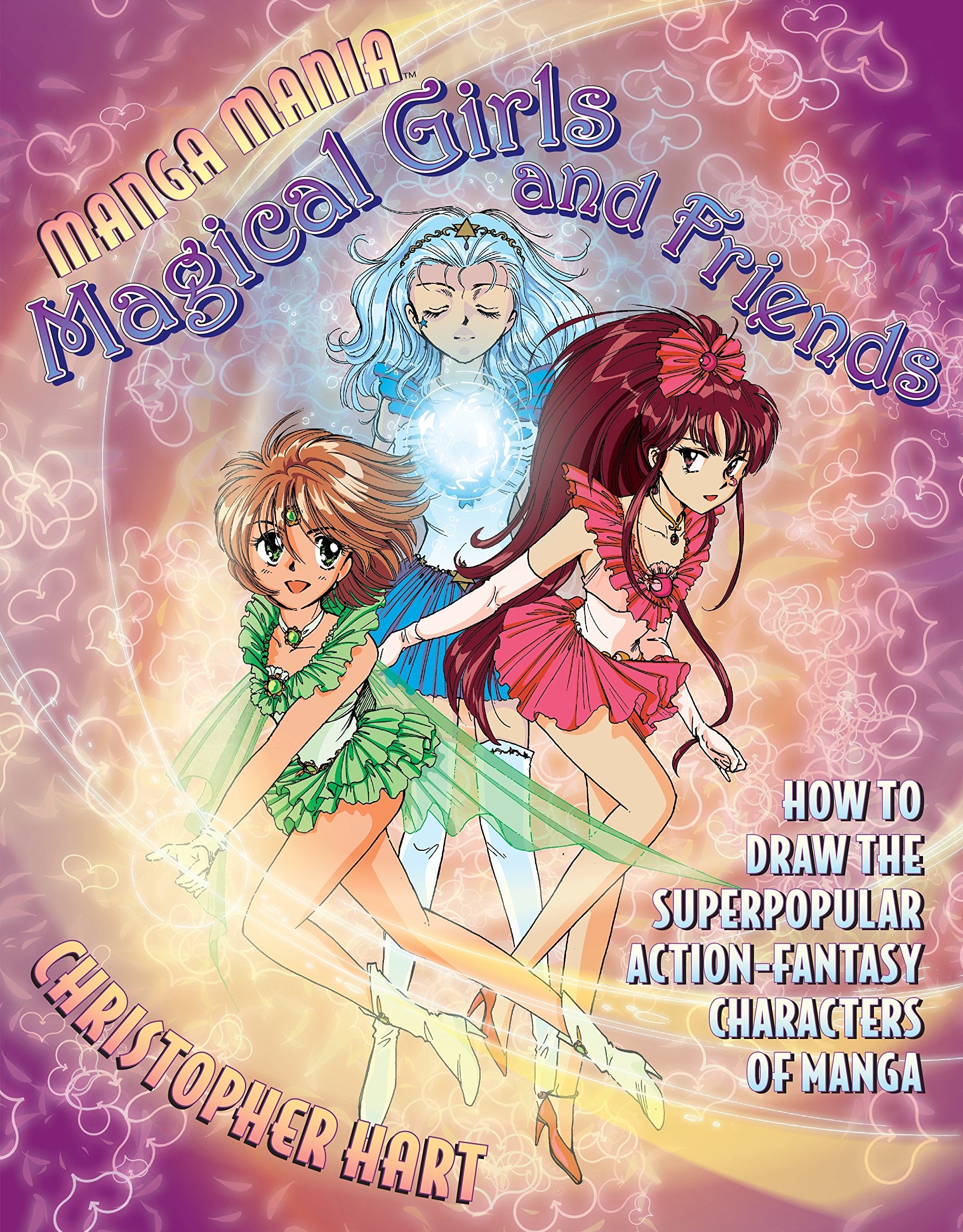 Manga Mania Magical Girls And Friends: How to Draw the Super-popular, Action-fantasy Characters of Manga Social Sciences