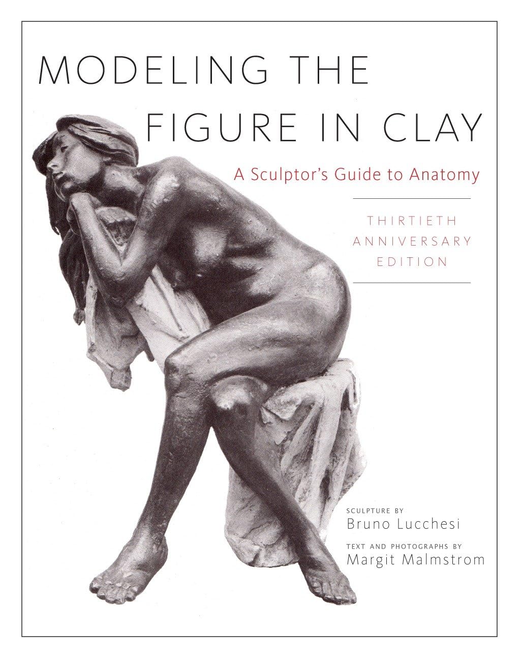 Modeling the Figure in Clay, 30th Anniversary Edition Social Sciences