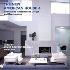 The New American House 4: Innovations in Residential Design and Construction book
