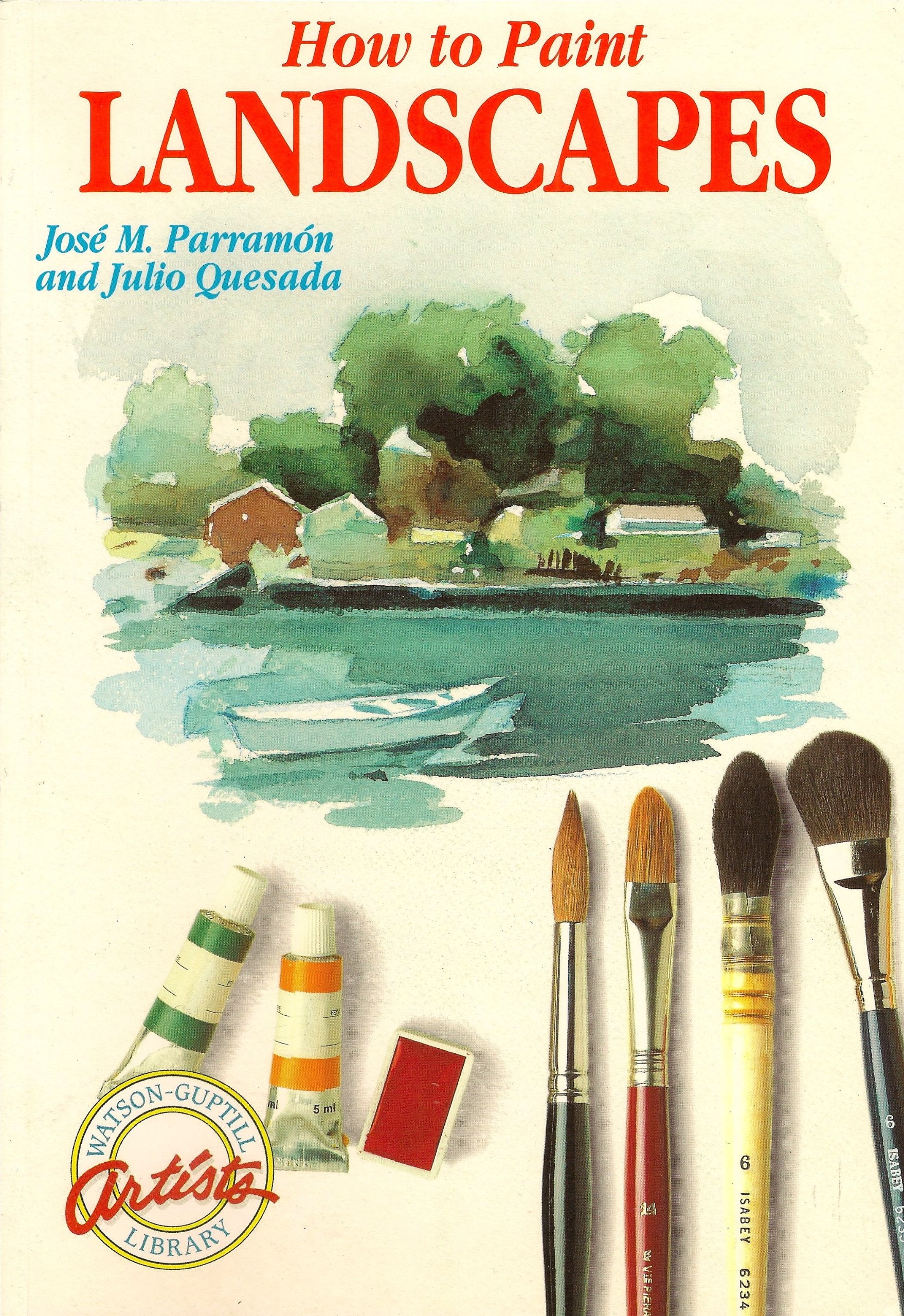 How to Paint Landscapes (Watson-Guptill Artist's Library) Film, Art & Culture