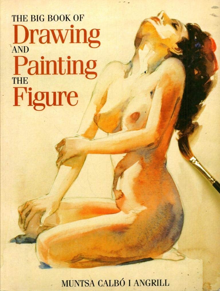 The Big Book of Drawing and Painting the Figure Film, Art & Culture