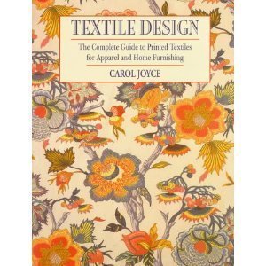 Textile Design: The Complete Guide to Printed Textiles for Apparel and Home Furnishing Film, Art & Culture