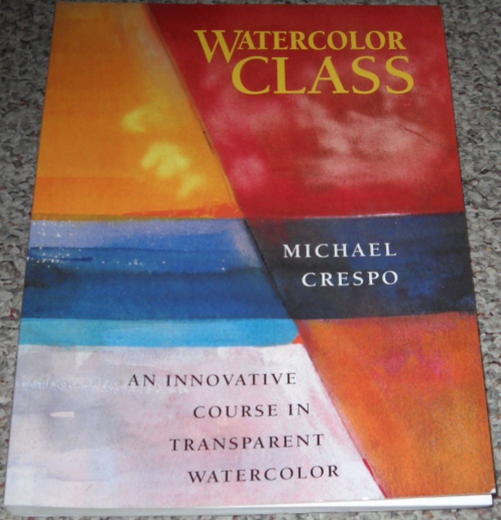 Watercolor Class: An Innovative Course in Transparent Watercolor Film, Art & Culture