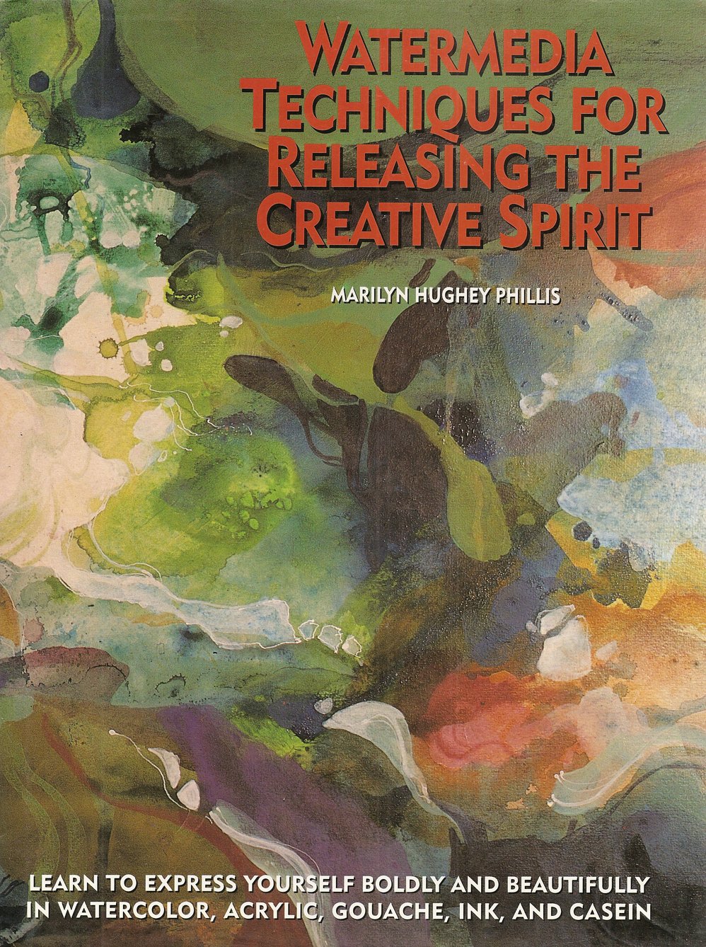 Watermedia Techniques for Releasing the Creative Spirit Film, Art & Culture