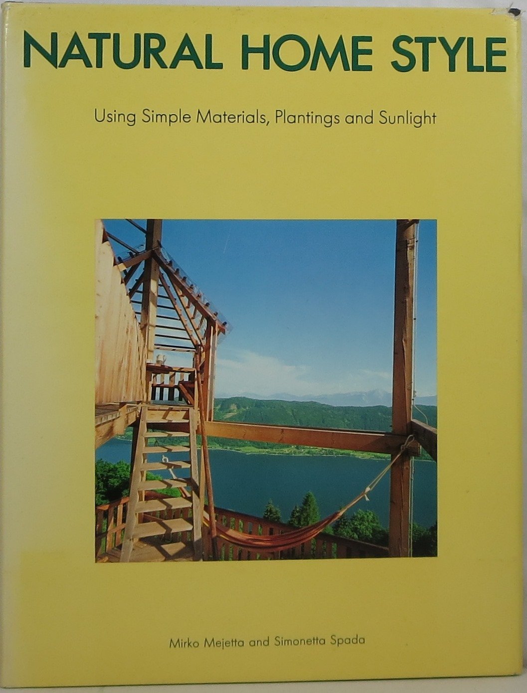 Natural Home Style: Using Simple Materials, Plantings and Sunlight in Interior Design book