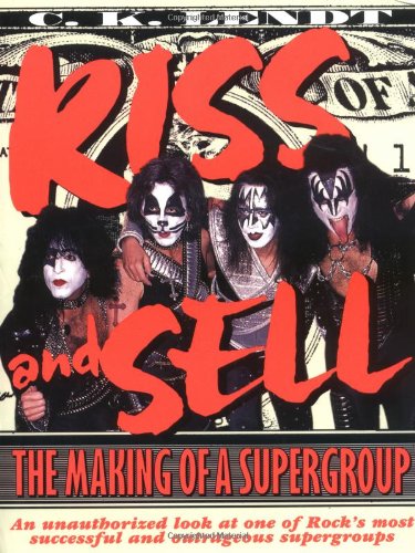 Kiss and Sell: The Making of a Supergroup book