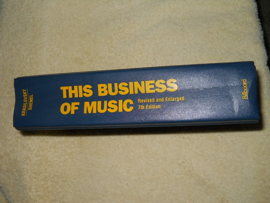 This Business of Music: A Practical Guide to the Music Industry for Publishers, Writers, Record Companies, Producers, Artists, Agents Arts & Music