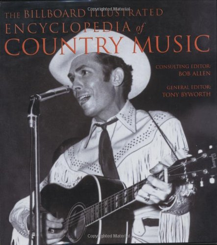 The Billboard Illustrated Encyclopedia of Country Music Arts & Music