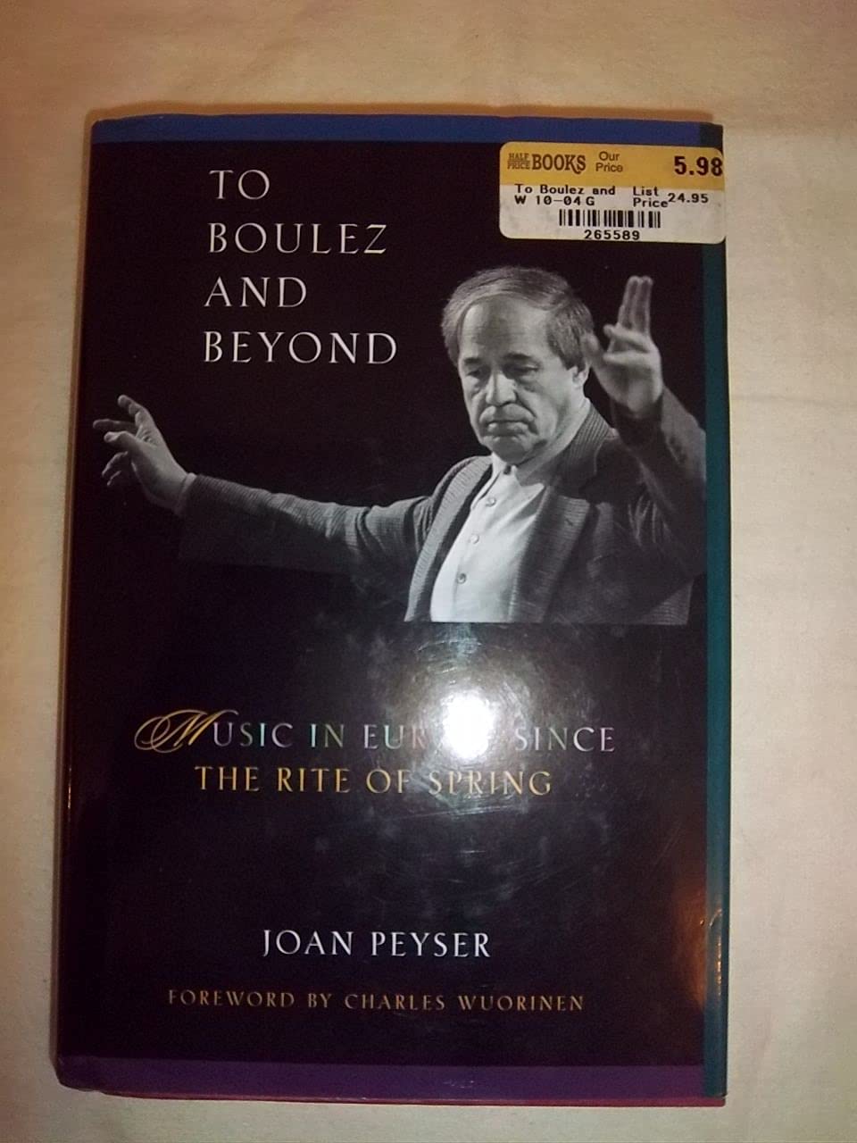 To Boulez and Beyond: Music in Europe Since the Rite of Spring book
