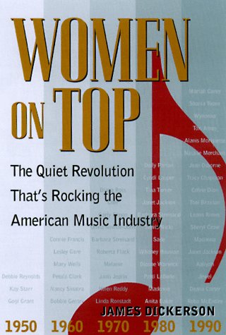 Women on Top: The Quiet Revolution That's Rocking the American Music Industry Books
