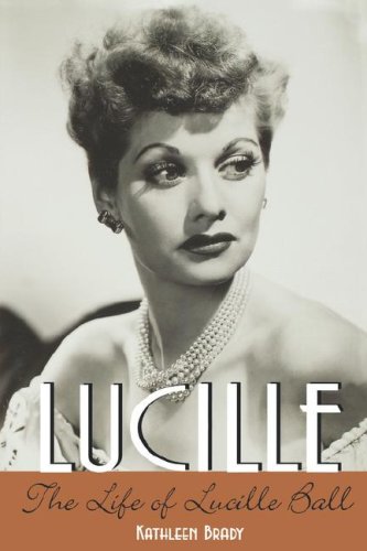 Lucille: The Life of Lucille Ball book